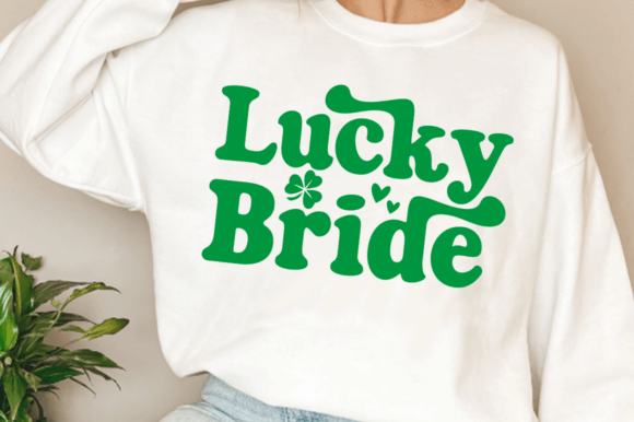 Download Lucky Bride SVG, Funny St. Patricks SVG - Bride Collection