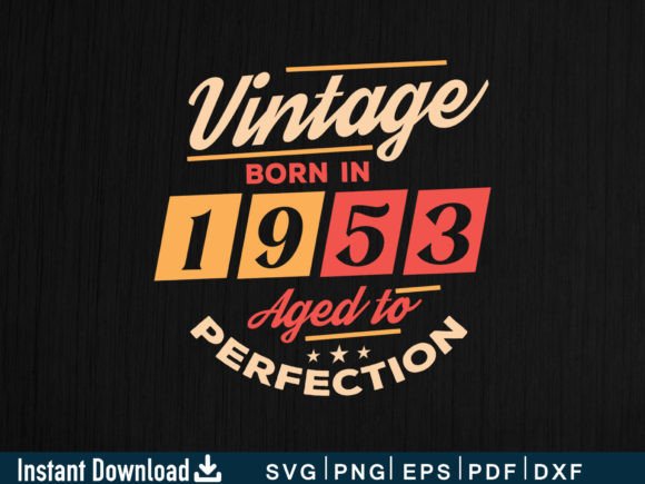Download Vintage Born in 1953 Aged to Perfection - 1953 Collection