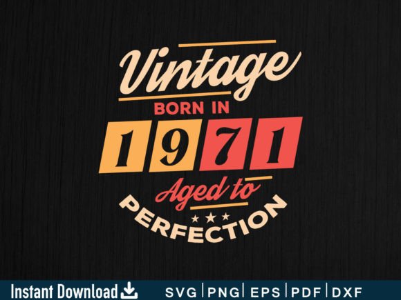 Download Vintage Born in 1971 Aged to Perfection - 1971 Collection