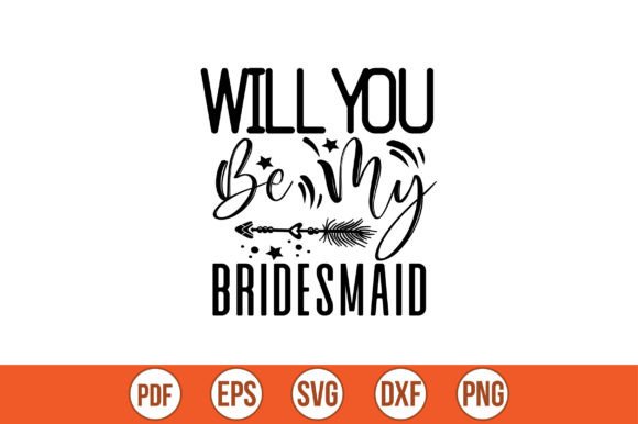 Download Will You Be My Bridesmaid Svg - Bride Collection