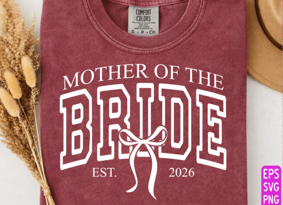 Download Mother of the Bride 2026 PNG, Mom SVG - Premium Resources