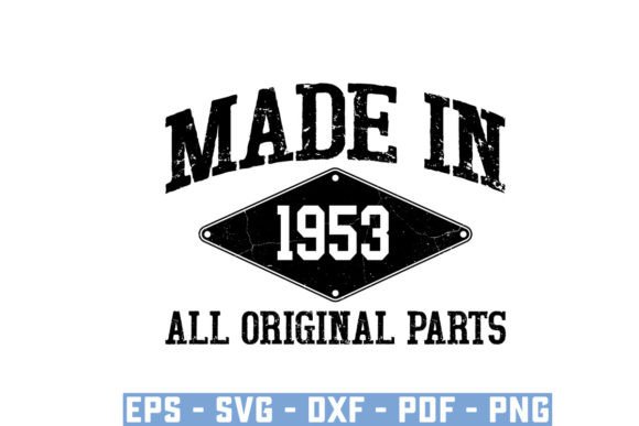 Download Made in 1953 All Original Parts Svg - 1953 Collection